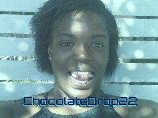 ChocolateDrop22