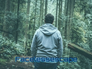 Facelessescape