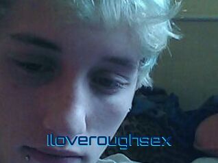 I_love_rough_sex