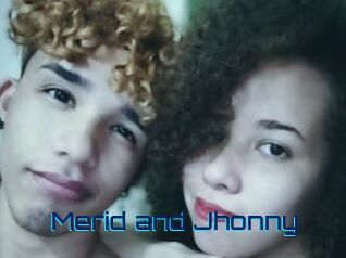 Merid_and_Jhonny