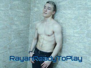 RayanReadyToPlay