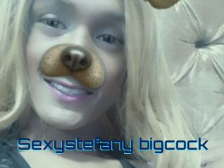 Sexystefany_bigcock