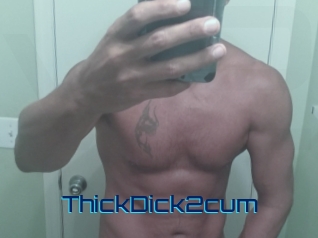 ThickDick2cum