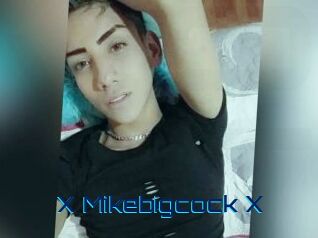 X_Mikebigcock_X