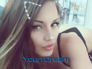 YourrDream